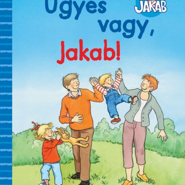 ÜGYES VAGY, JAKAB!
