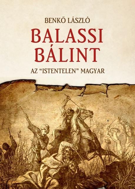 BALASSI BÁLINT - AZ ISTENTELEN MAGYAR