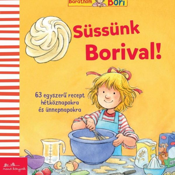 SÜSSÜNK BORIVAL! - BARÁTNŐM, BORI