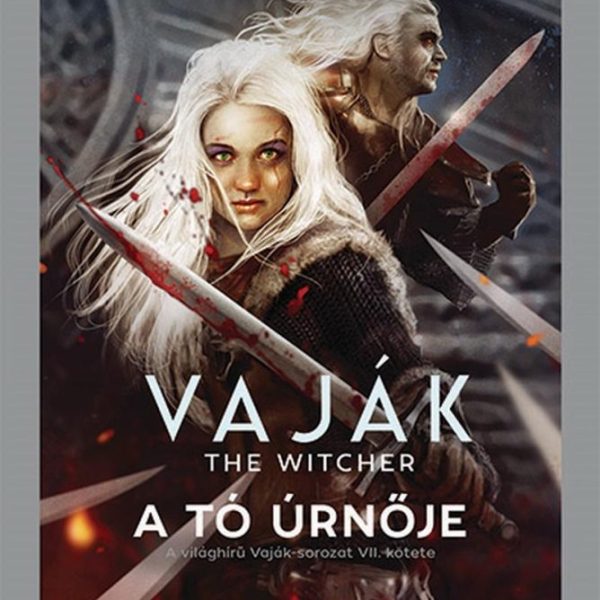 VAJÁK - THE WITCHER 7. - A TÓ ÚRNŐJE