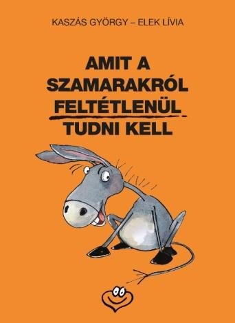 AMIT A SZAMARAKRÓL FELTÉTLENÜL TUDNI KELL