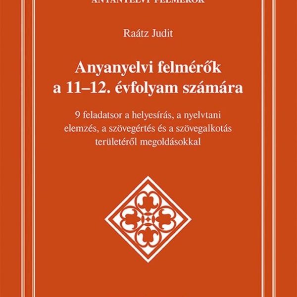 ANYANYELVI FELMÉRŐK A 11-12. ÉVFOLYAM SZÁMÁRA