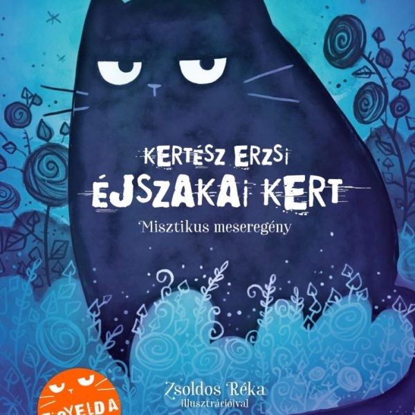 ÉJSZAKAI KERT - MISZTIKUS MESEREGÉNY