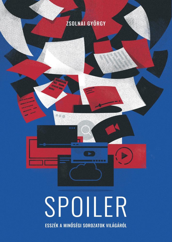SPOILER - ESSZÉK A MINŐSÉGI SOROZATOK VILÁGÁRÓL