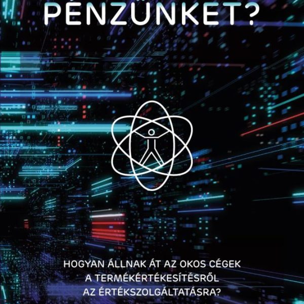 MI ÉRI MEG A PÉNZÜNKET?