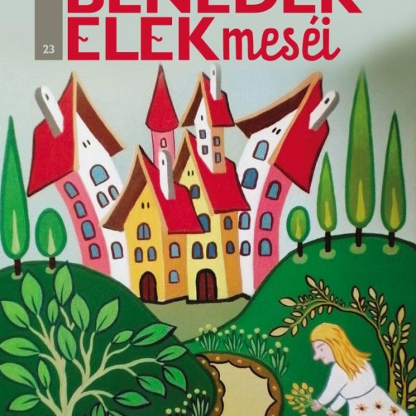 A TORDAI TÜNDÉRVÁR - BENEDEK ELEK MESÉI