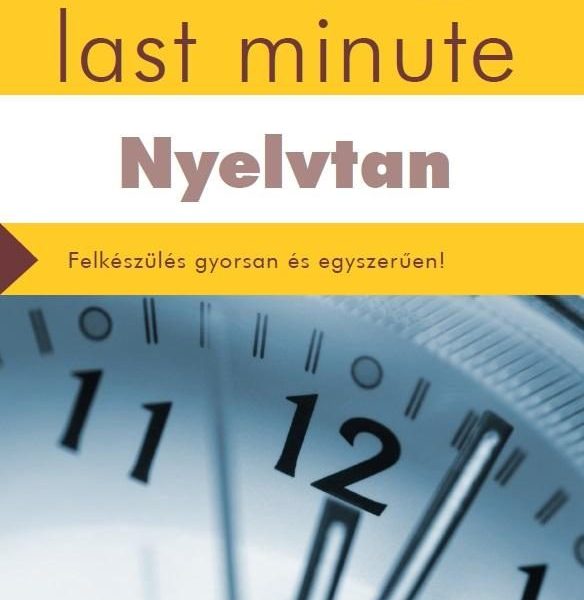 ÉRETTSÉGI LAST MINUTE - NYELVTAN