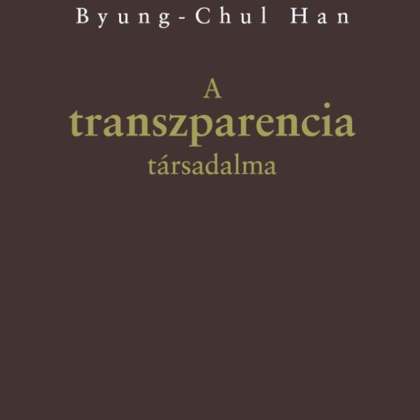 A TRANSZPARENCIA TÁRSADALMA