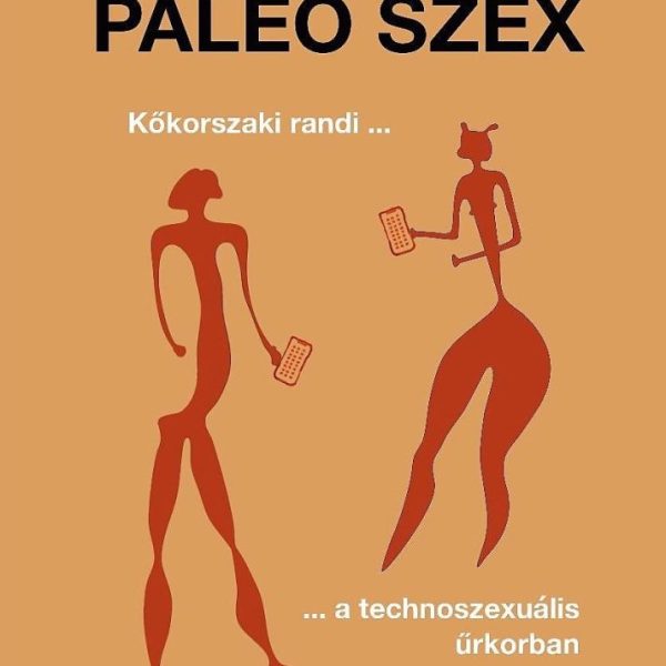 PALEO SZEX - KŐKORSZAKI RANDI A TECHNOSZEXUÁLIS ŰRKORBAN