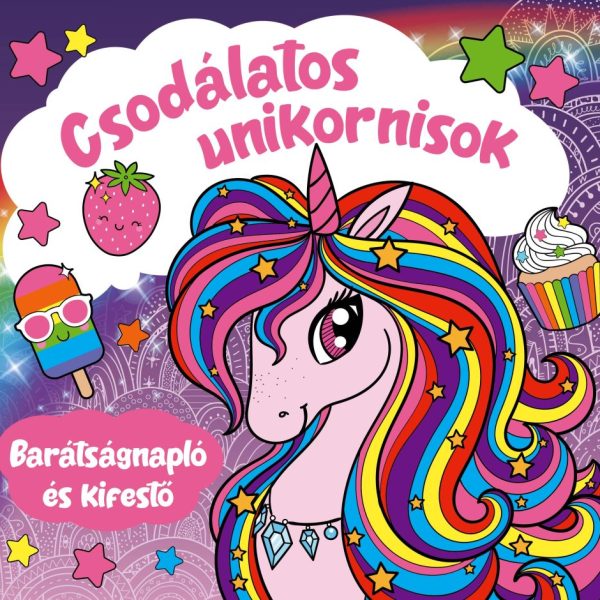 CSODÁLATOS UNIKORNISOK - BARÁTSÁGNAPLÓ ÉS KIFESTŐ