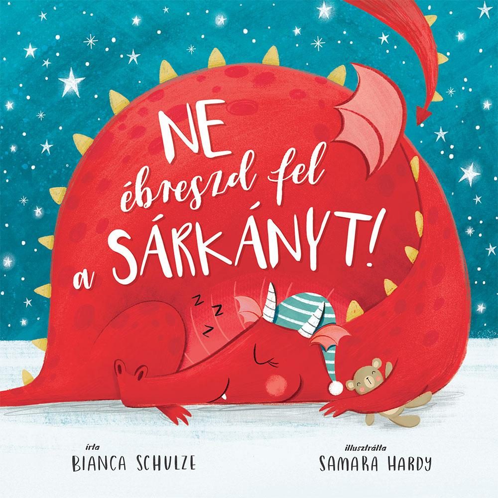 NE ÉBRESZD FEL A SÁRKÁNYT!