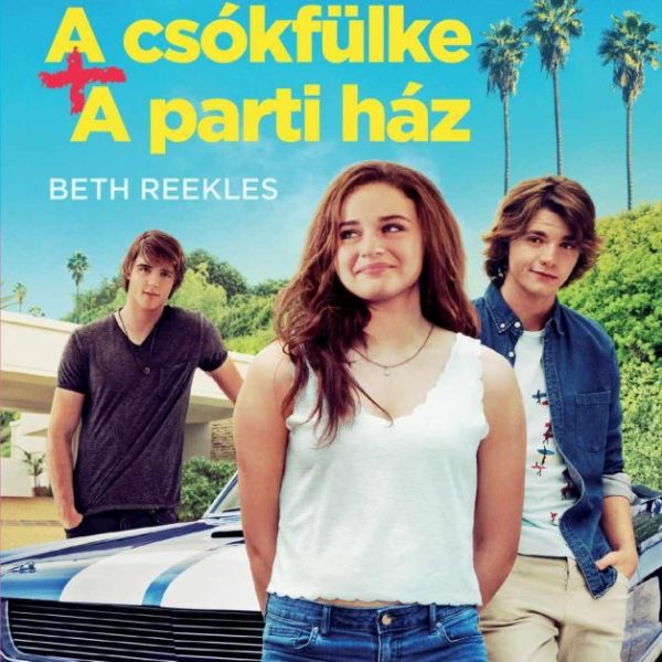 THE KISSING BOOTH - A CSÓKFÜLKE, A PARTI HÁZ