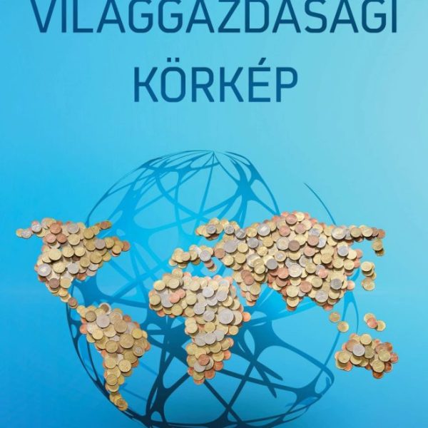 VILÁGGAZDASÁGI KÖRKÉP
