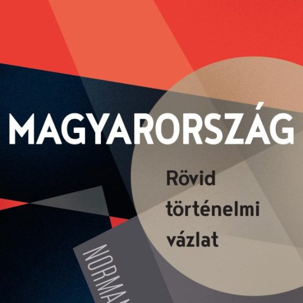 MAGYARORSZÁG - RÖVID TÖRTÉNELMI VÁZLAT