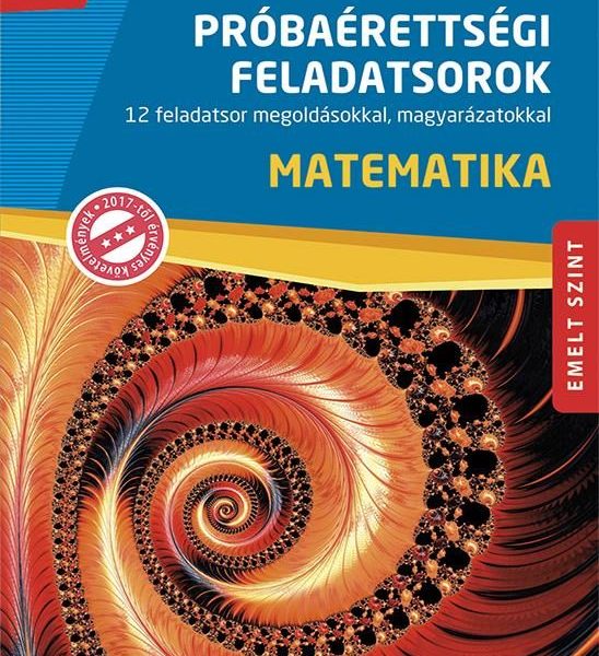 PRÓBAÉRETTSÉGI FELADATSOROK - MATEMATIKA - EMELT SZINT MS-3172U