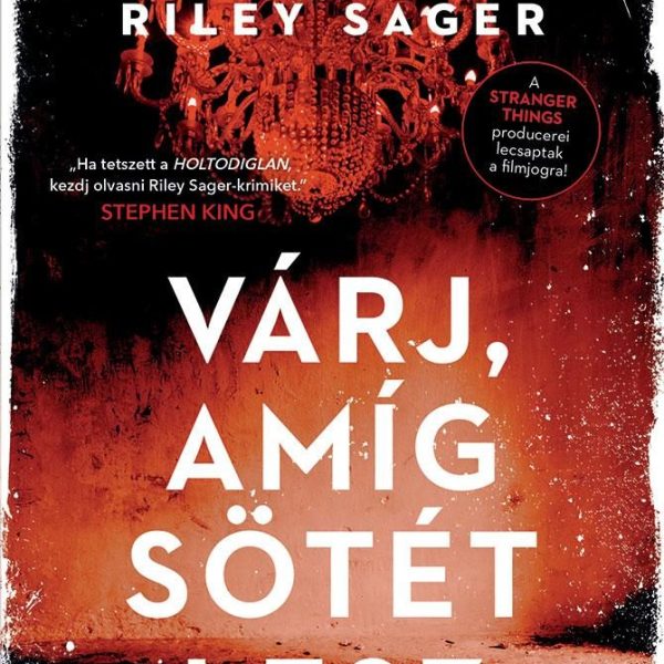 VÁRJ, AMÍG SÖTÉT LESZ