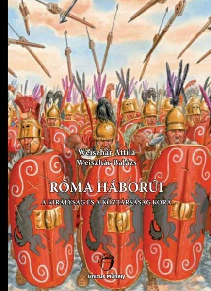 RÓMA HÁBORÚI - A KIRÁLYSÁG ÉS A KÖZTÁRSASÁG KORA