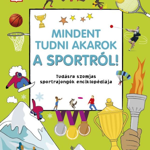 MINDENT TUDNI AKAROK A SPORTRÓL!