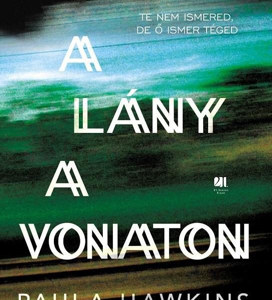 A LÁNY A VONATON - KÖTÖTT (ÚJ BORÍTÓ)