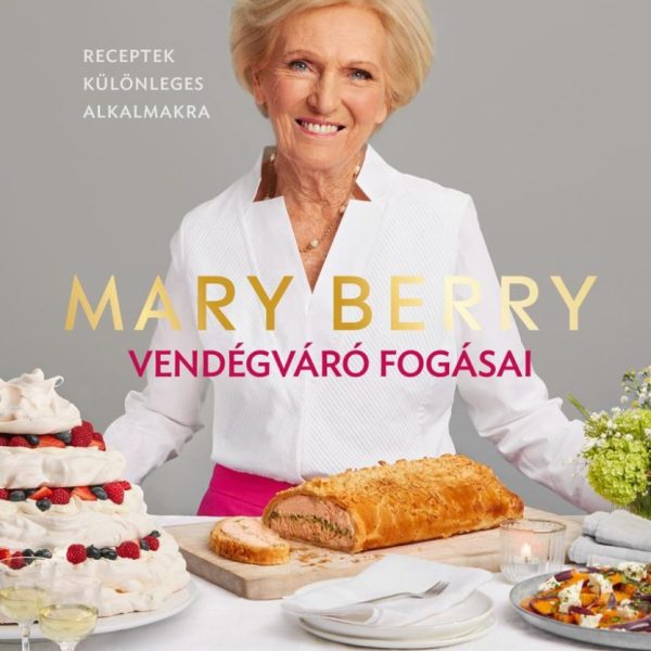 MARY BERRY VENDÉGVÁRÓ FOGÁSAI