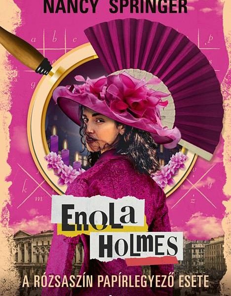 ENOLA HOLMES - A RÓZSASZÍN PAPÍRLEGYEZŐ ESETE