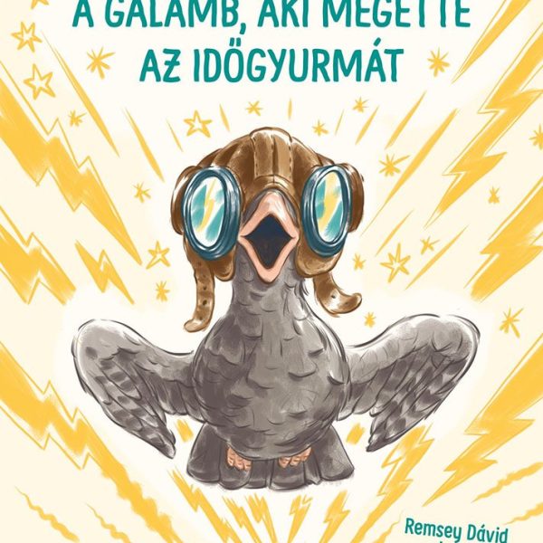 A GALAMB, AKI MEGETTE AZ IDŐGYURMÁT - MOST ÉN OLVASOK! NAGYBETŰS SZINT