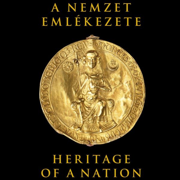 A NEMZET EMLÉKEZETE - HERITAGE OF A NATION