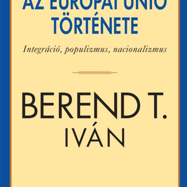 AZ EURÓPAI UNIÓ TÖRTÉNETE