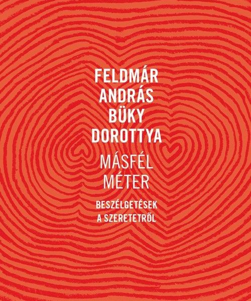 MÁSFÉL MÉTER - BESZÉLGETÉSEK A SZERETETRŐL