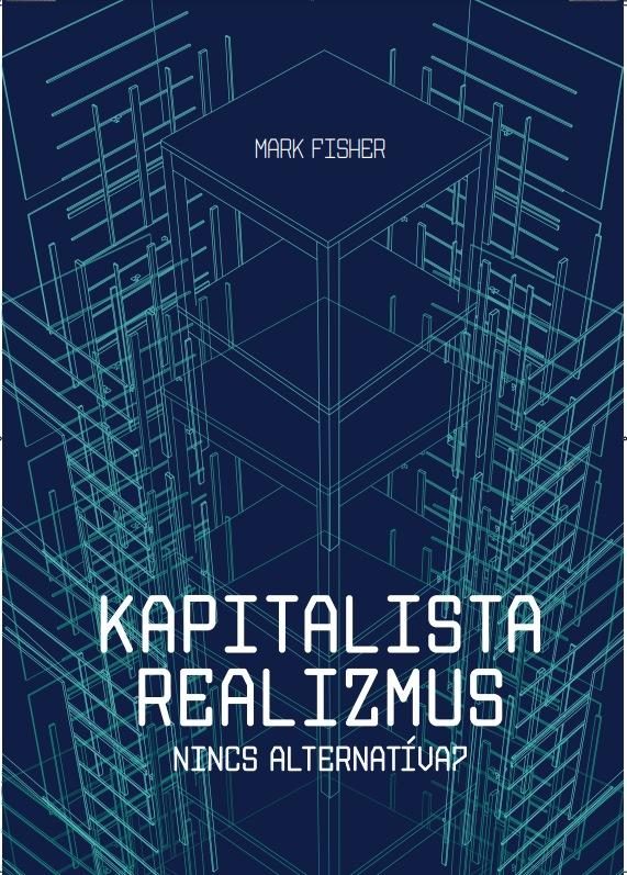 KAPITALISTA REALIZMUS - NINCS ALTERNATÍVA? 2., JAVÍTOTT KIADÁS