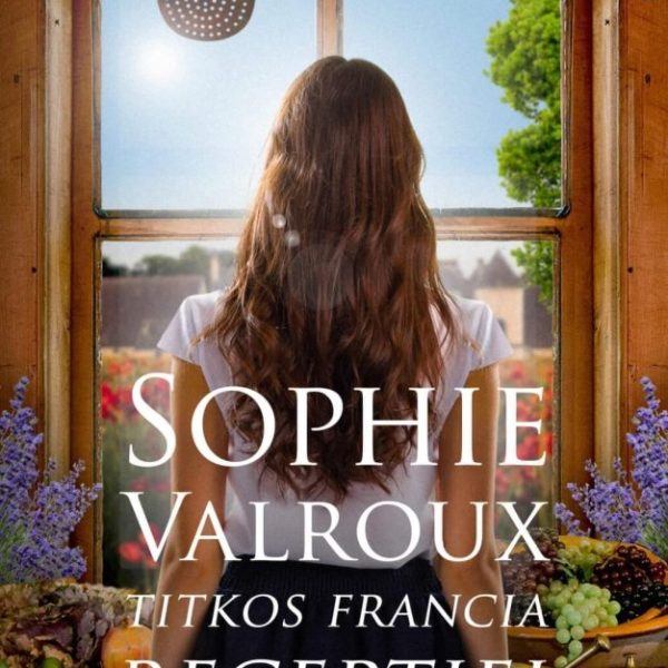 SOPHIE VALROUX TITKOS FRANCIA RECEPTJEI