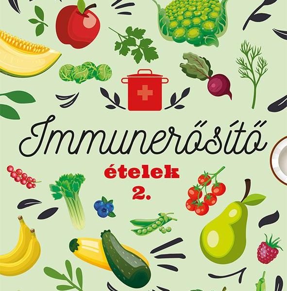 IMMUNERŐSÍTŐ ÉTELEK 2.