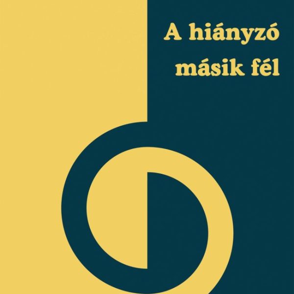 A HIÁNYZÓ MÁSIK FÉL - POLITIKAI ÉS KULTURÁLIS ELMÉLKEDÉSEK