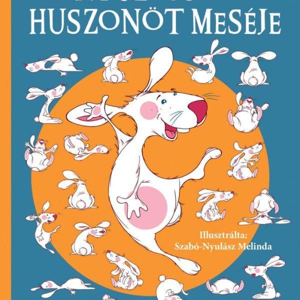 NYULACSKA HUSZONÖT MESÉJE