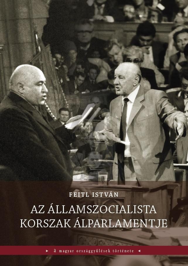 AZ ÁLLAMSZOCIALISTA KORSZAK ÁLPARLAMENTJE