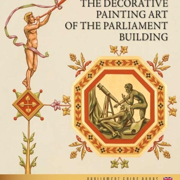 THE DECORATIVE PAINTING ART OF THE PARLIAMENT BUILDING (ANGOL NYELVEN)