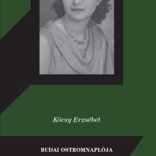 KÓCSY ERZSÉBET BUDAI OSTROMNAPLÓJA