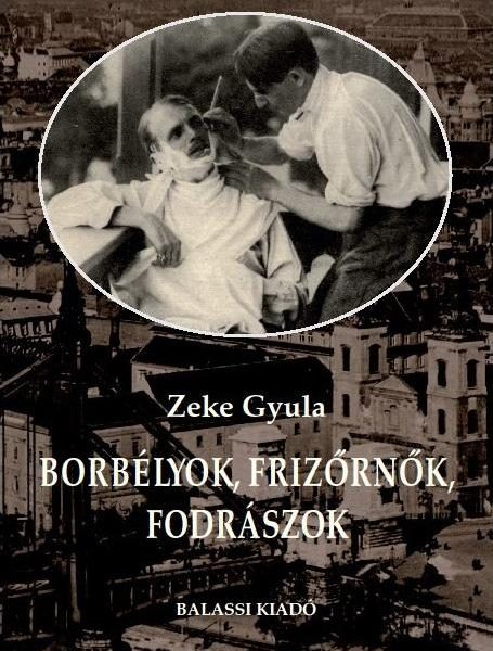 BORBÉLYOK, FRIZŐRNŐK, FODRÁSZOK