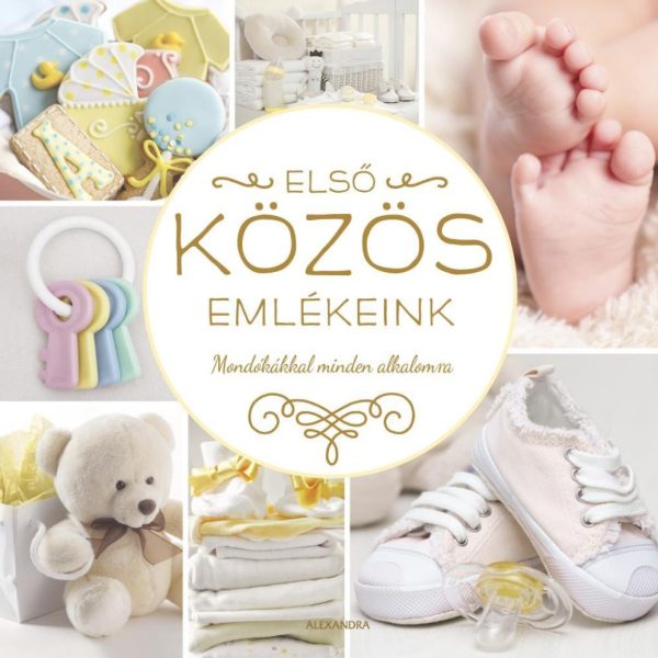 ELSŐ KÖZÖS EMLÉKEINK