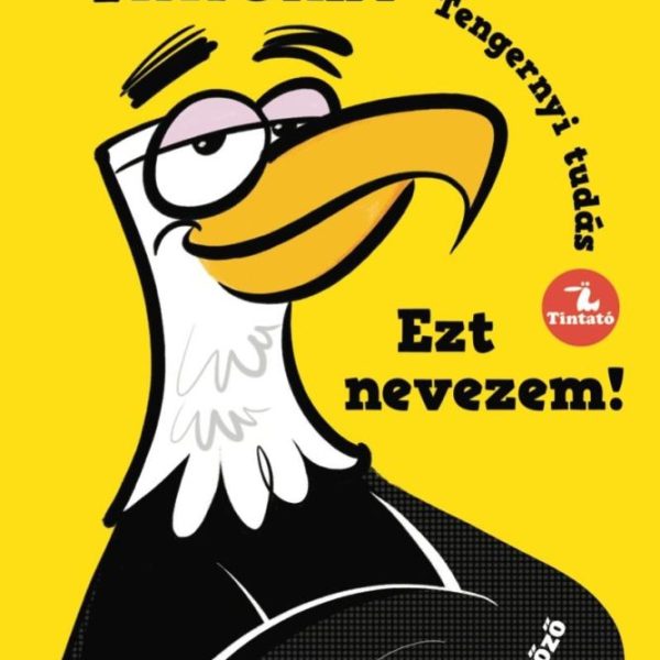 EZT NEVEZEM! - TENGERNYI TUDÁS