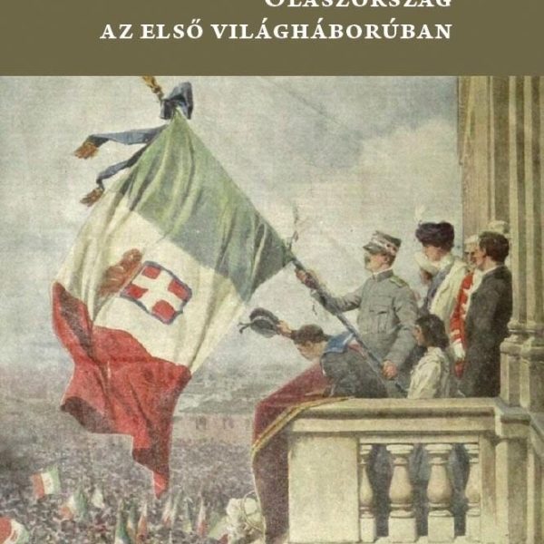 OLASZORSZÁG AZ ELSŐ VILÁGHÁBORÚBAN