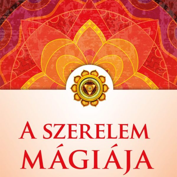 A SZERELEM MÁGIÁJA - KÖTÖTT