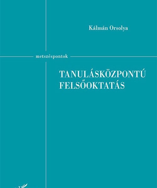 TANULÁSKÖZPONTÚ FELSŐOKTATÁS