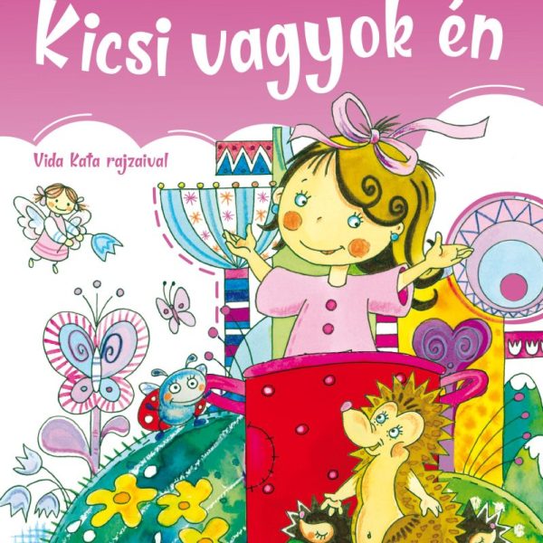 KICSI VAGYOK ÉN - NÉPI  GYERMEK MONDÓKÁK