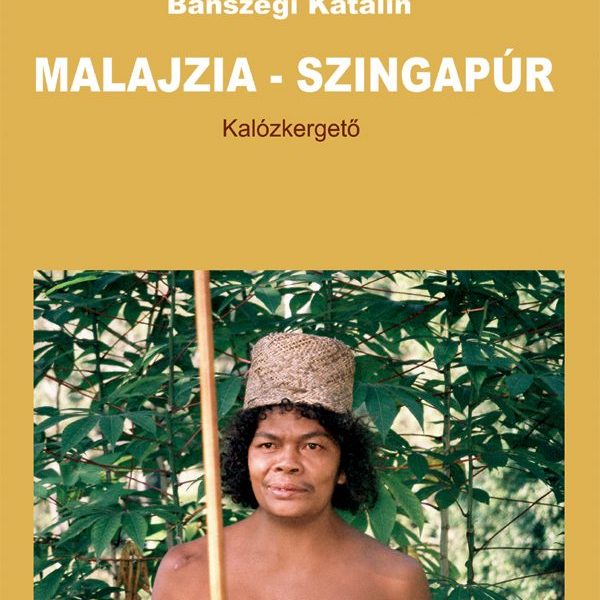MALAJZIA - SZINGAPÚR