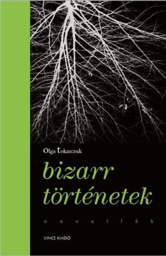 BIZARR TÖRTÉNETEK - NOVELLÁK (30 ÉVES A VINCE KIADÓ)