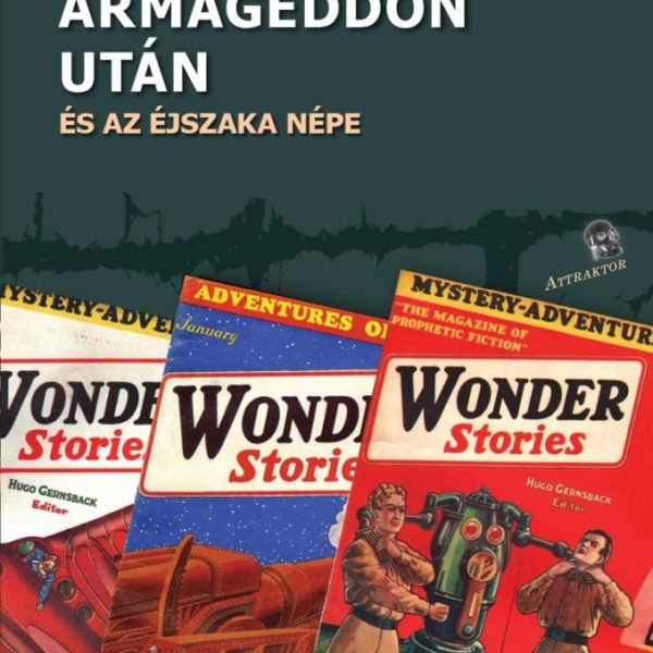 ARMAGEDDON UTÁN ÉS AZ ÉJSZAKA NÉPE
