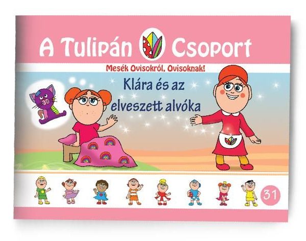 KLÁRA ÉS AZ ELVESZETT ALVÓKA - A TULIPÁN CSOPORT 31.