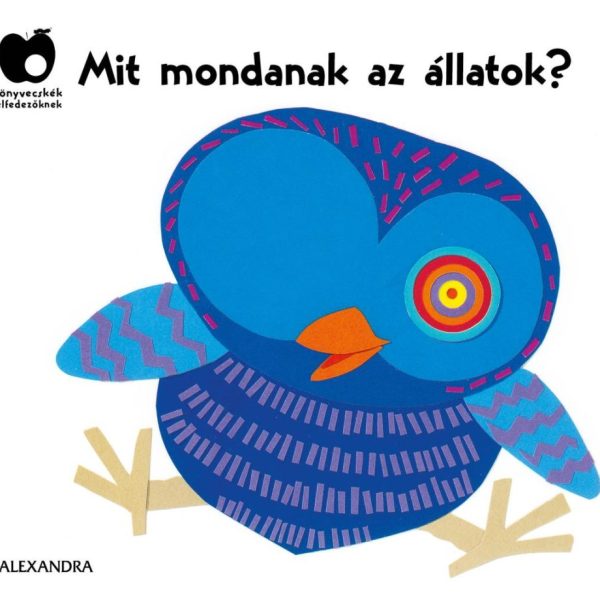 MIT MONDANAK AZ ÁLLATOK?