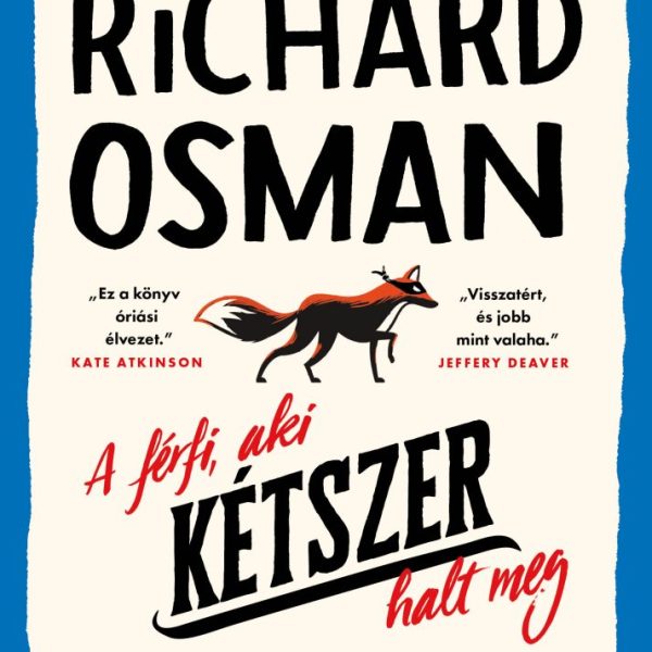 A FÉRFI, AKI KÉTSZER HALT MEG